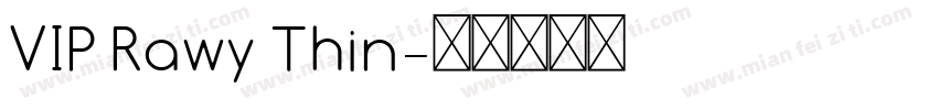 VIP Rawy Thin字体转换